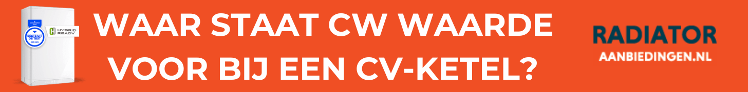 cw waarde ketel Waar staat CW waarde voor bij een CV-ketel?